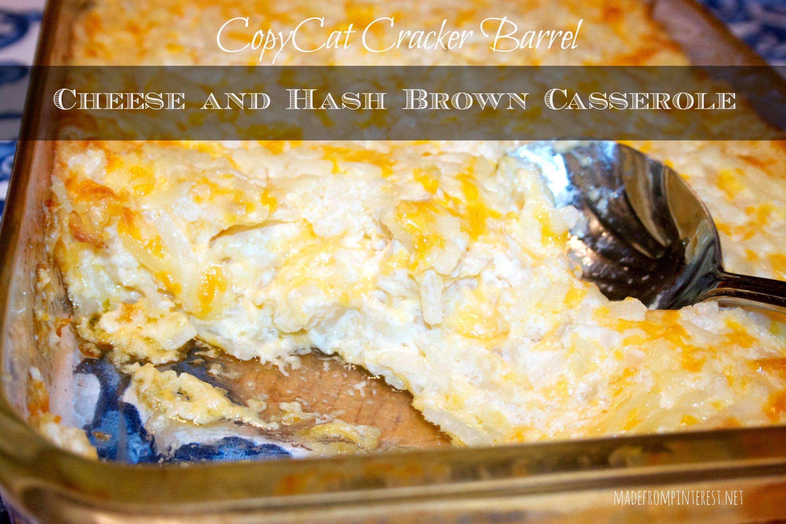 Copycat Cracker Barrel Cheese And Hash Brown Casserole T This