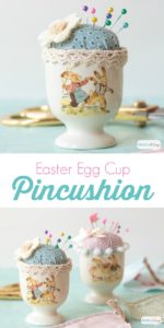 This adorable Easter Egg Cup Pincushion craft, is perfect for anyone who loves to sew.