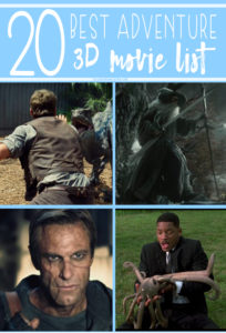 Looking for an amazing adventure to help you escape for a bit? Well, try sitting in your living room and watching a movie! Don't think movies are much of an adventure? Then it's time for you to try one of these movies from our 20 Best Adventure 3D Movie List! The 3D effects in these adventure and action movies will take you to a whole different world!