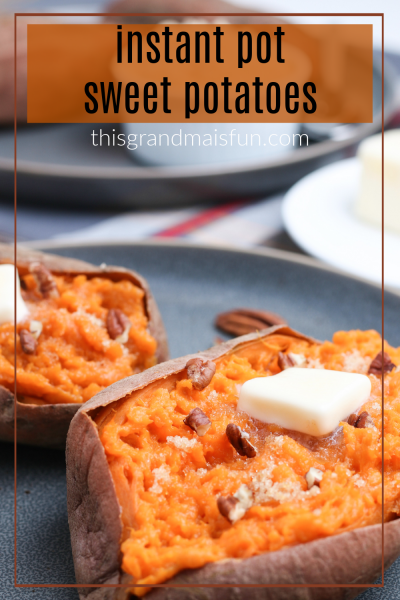 Instant Pot Sweet Potatoes - TGIF - This Grandma is Fun